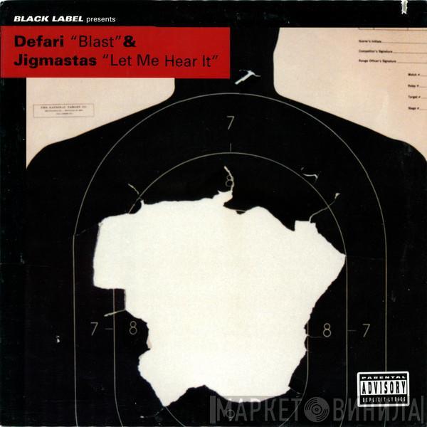 Defari, Jigmastas - Blast / Let Me Hear It