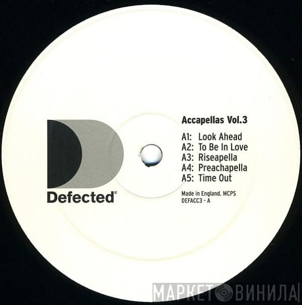  - Defected Accapellas Vol.3