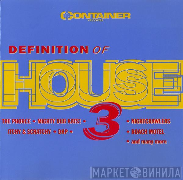  - Definition Of House Vol.3