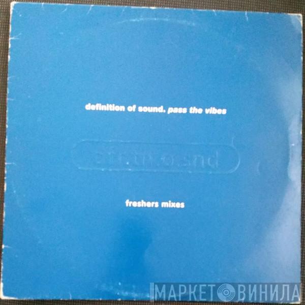 Definition Of Sound  - Pass The Vibes (Freshers Mixes)