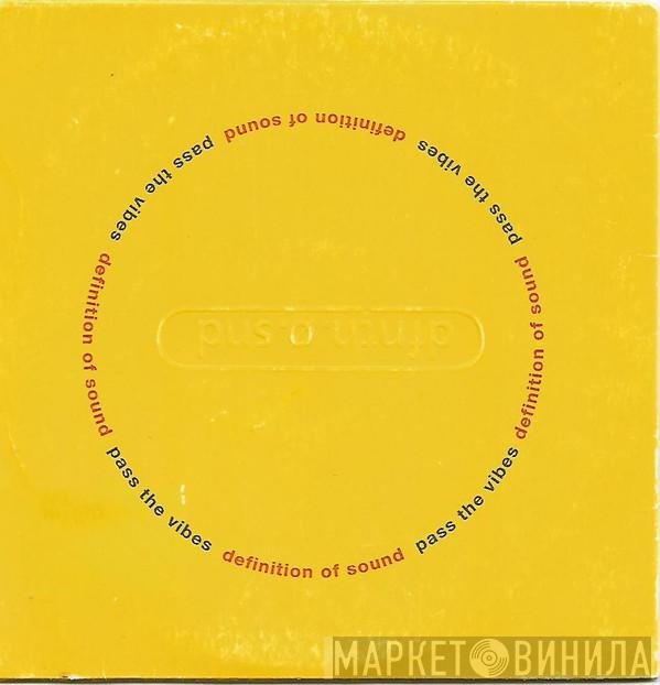 Definition Of Sound - Pass The Vibes