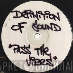  Definition Of Sound  - Pass The Vibes