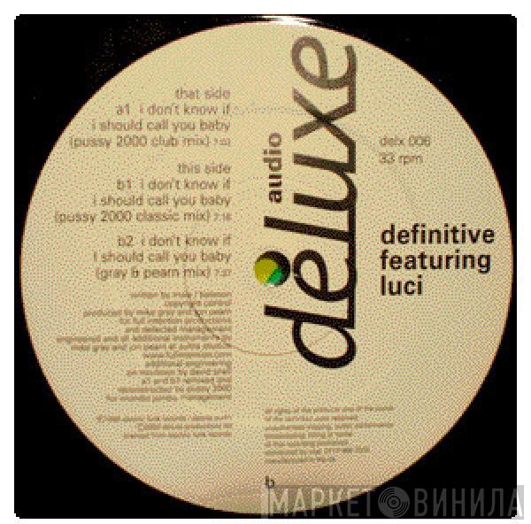 Definitive, Luciana - I Don't Know If I Should Call You Baby