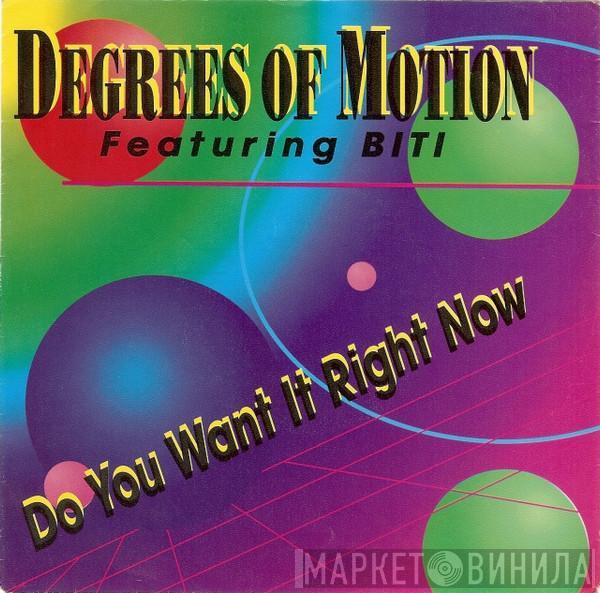 Degrees Of Motion, Biti Strauchn - Do You Want It Right Now