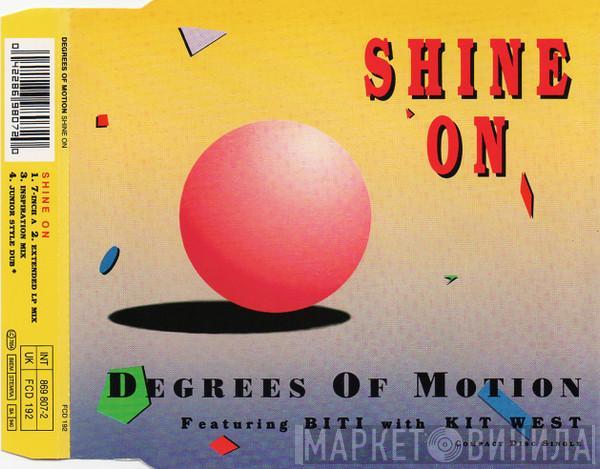 Degrees Of Motion, Biti Strauchn, Kit West - Shine On