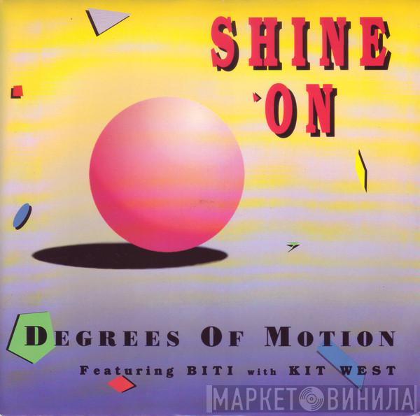 Degrees Of Motion, Biti Strauchn, Kit West - Shine On