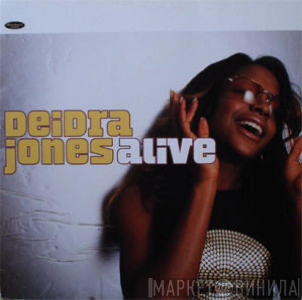 Deidra Jones - Alive