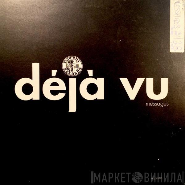 Deja Vu - Messages