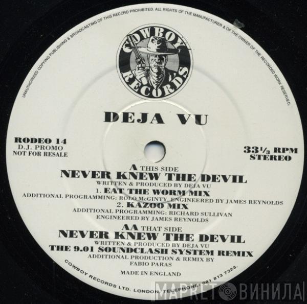 Deja Vu - Never Knew The Devil