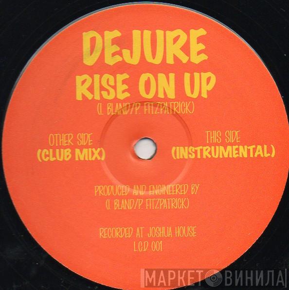 Dejure - Rise On Up