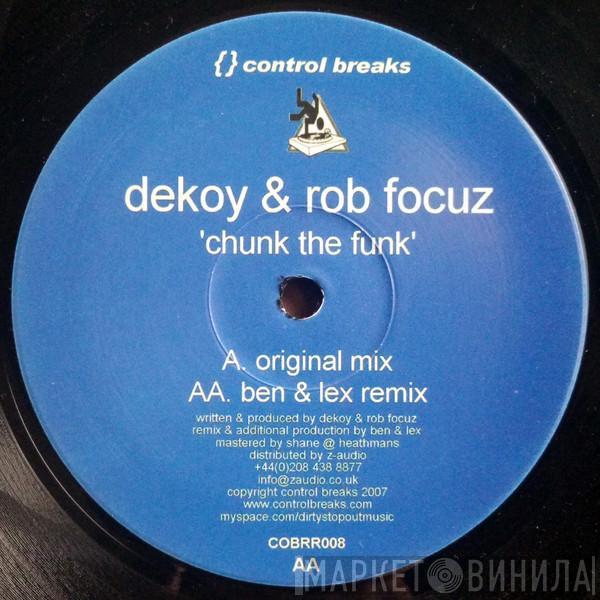 Dekoy , Rob Focuz - Chunk The Funk