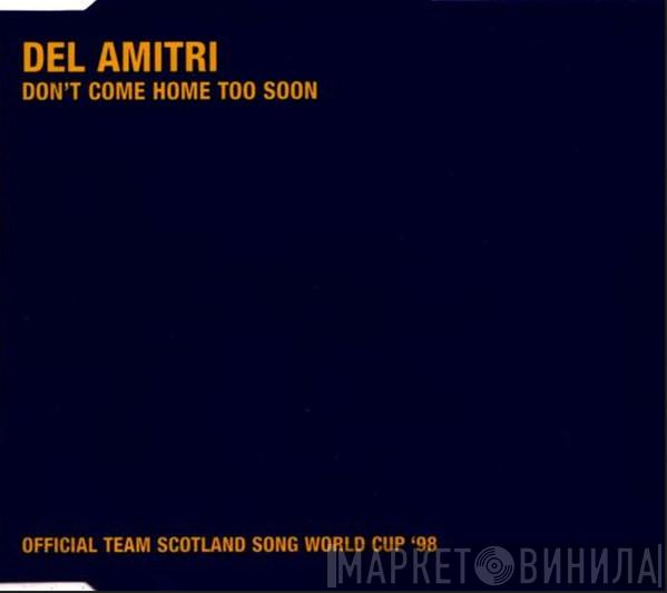 Del Amitri - Don't Come Home Too Soon