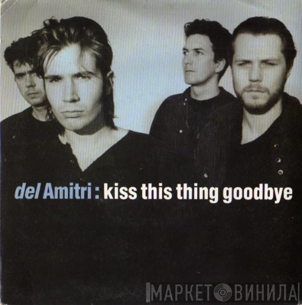 Del Amitri - Kiss This Thing Goodbye