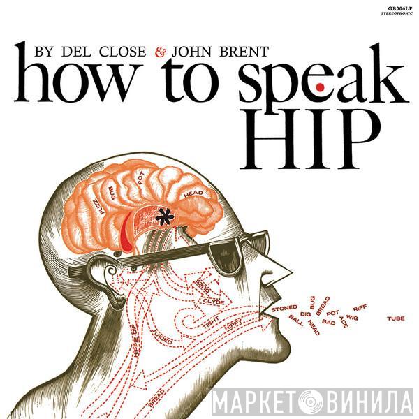 Del Close, John Brent - How To Speak Hip