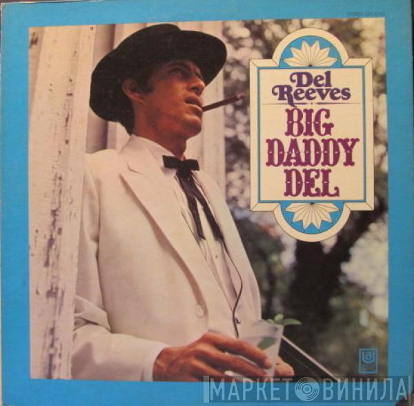 Del Reeves - Big Daddy Del