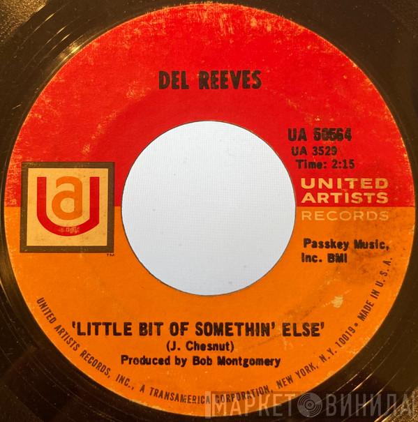 Del Reeves - Little Bit Of Somethin' Else