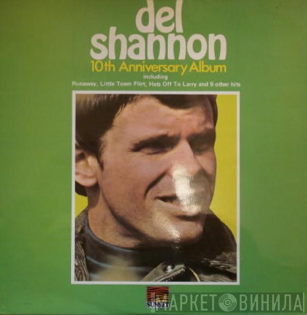 Del Shannon - 10th Anniversary Album