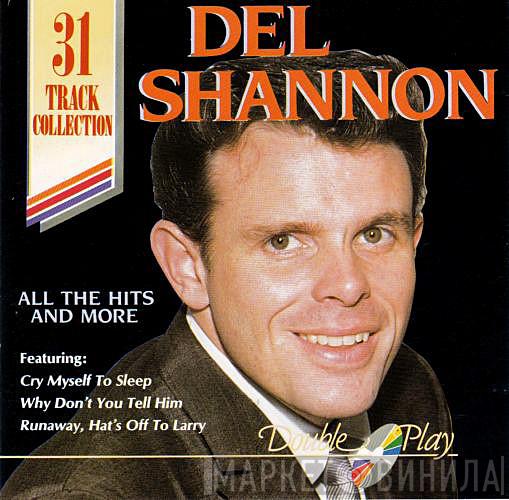 Del Shannon - All The Hits And More