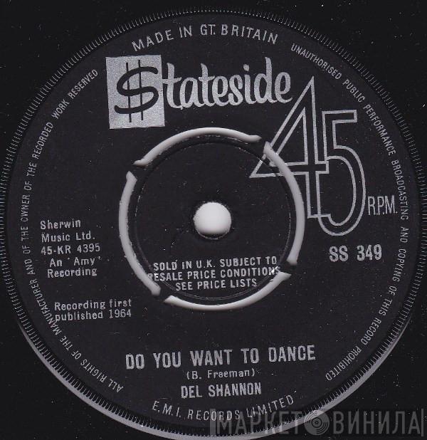 Del Shannon - Do You Want To Dance