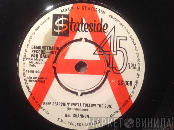  Del Shannon  - Keep Searchin' (We'll Follow The Sun)