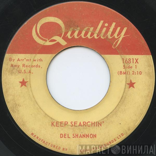  Del Shannon  - Keep Searchin'