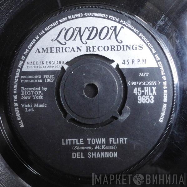 Del Shannon - Little Town Flirt