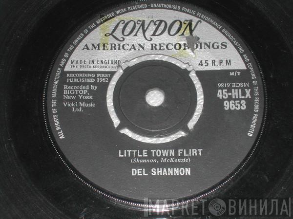 Del Shannon - Little Town Flirt