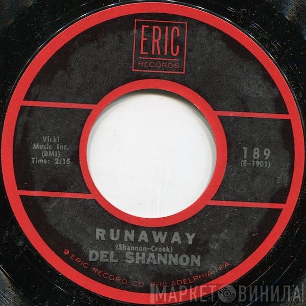 Del Shannon - Runaway / Hats Off To Larry