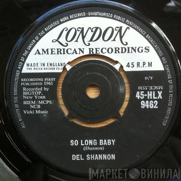 Del Shannon - So Long Baby