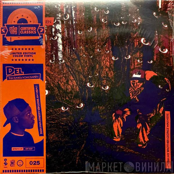 Del Tha Funkee Homosapien - I Wish My Brother George Was Here