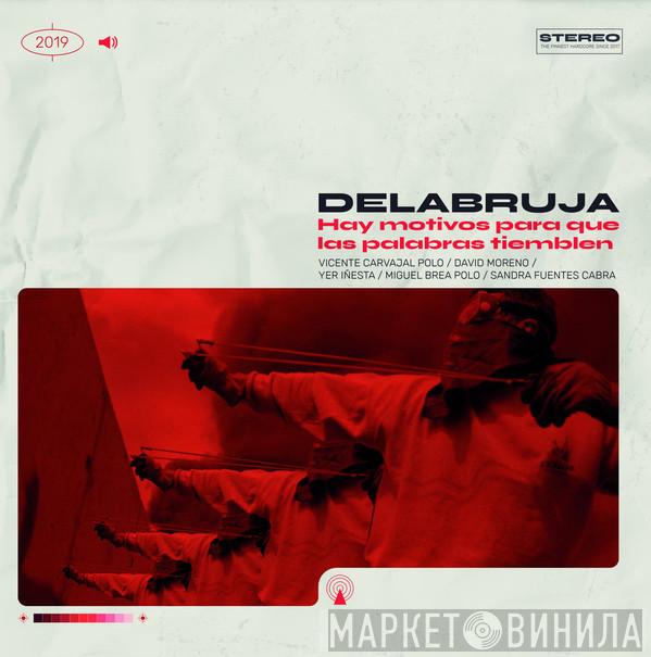 Delabruja - Hay Motivos Para Que Las Palabras Tiemblen