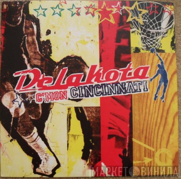 Delakota - C'Mon Cincinnati