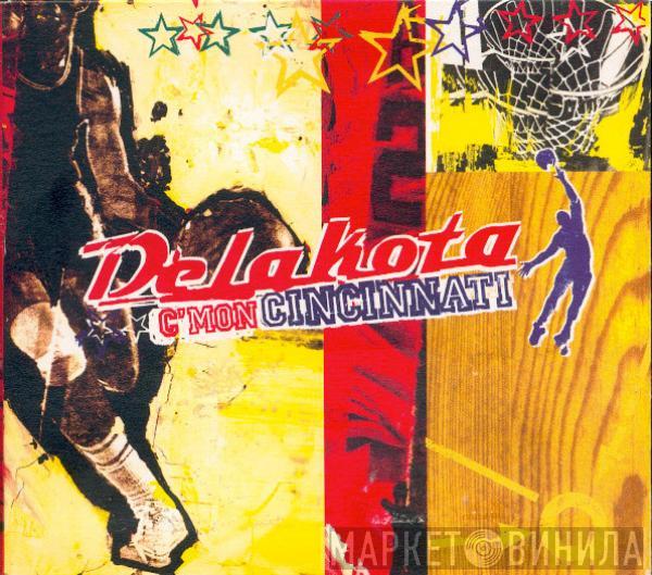 Delakota - C'mon Cincinnati