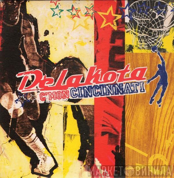 Delakota - C'mon Cincinnati