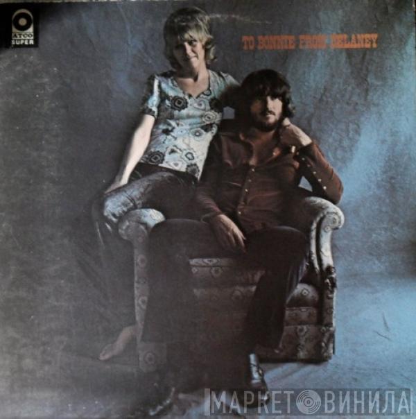 Delaney & Bonnie & Friends - To Bonnie From Delaney