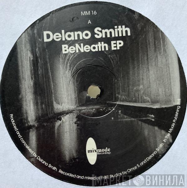 Delano Smith - BeNeath EP  