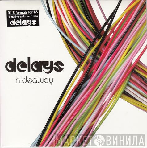 Delays - Hideaway