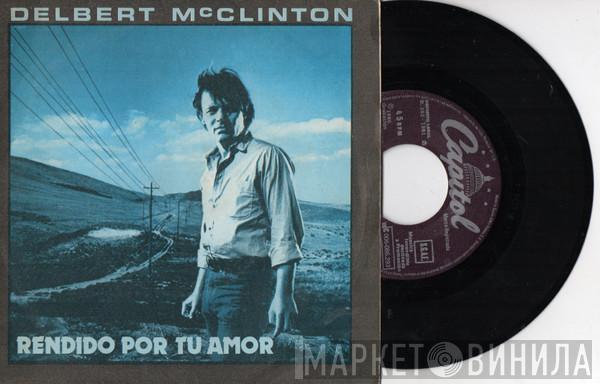 Delbert McClinton - Giving It Up For Love / My Sweet Baby