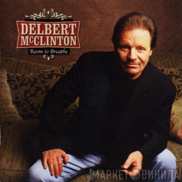 Delbert McClinton - Room To Breathe
