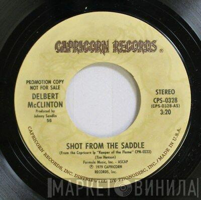 Delbert McClinton - Shot From The Saddle