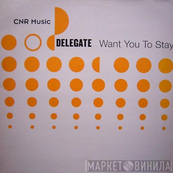  Delegate  - Want You To Stay