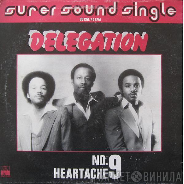  Delegation  - Heartache No. 9