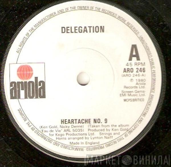  Delegation  - Heartache No. 9
