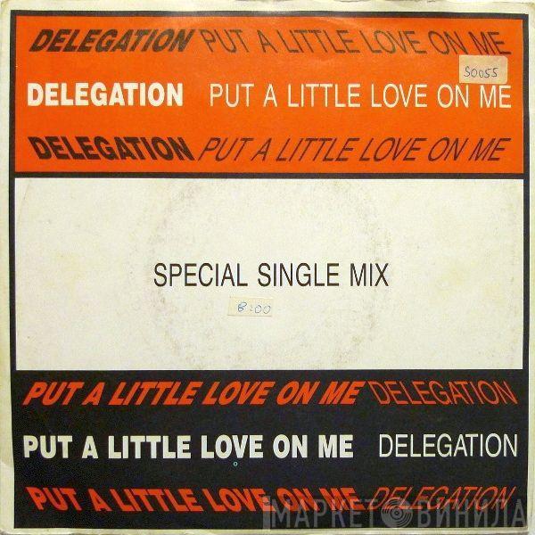 Delegation - Put A Little Love On Me (Special Single Mix)