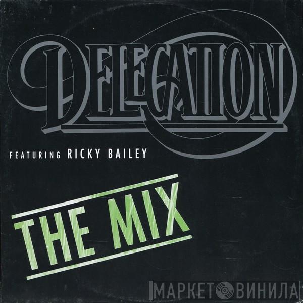 Delegation, Ricky Bailey - The Mix