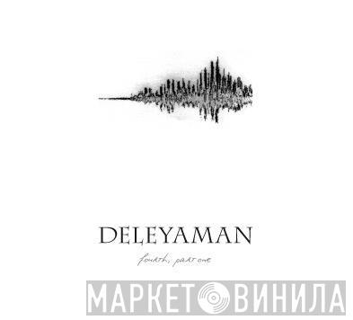  Deleyaman  - Fourth, Part One