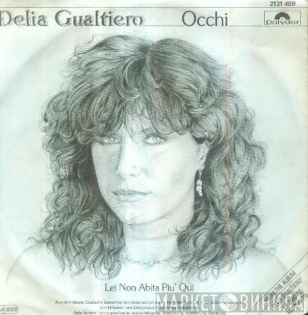 Delia Gualtiero - Occhi / Lei Non Abita Piu' Qui