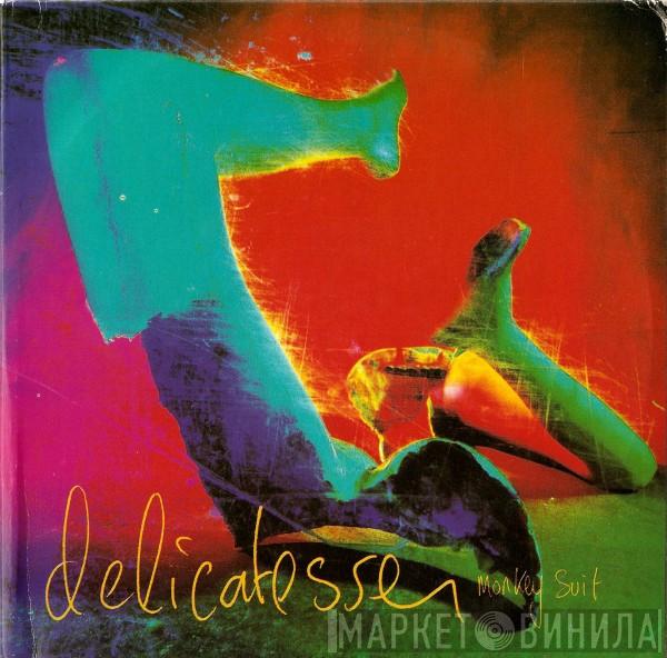 Delicatessen - Monkey Suit
