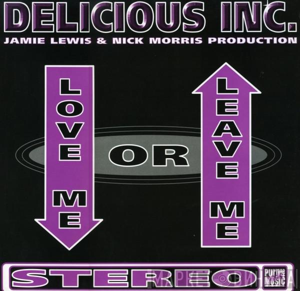 Delicious Inc. - Love Me Or Leave Me