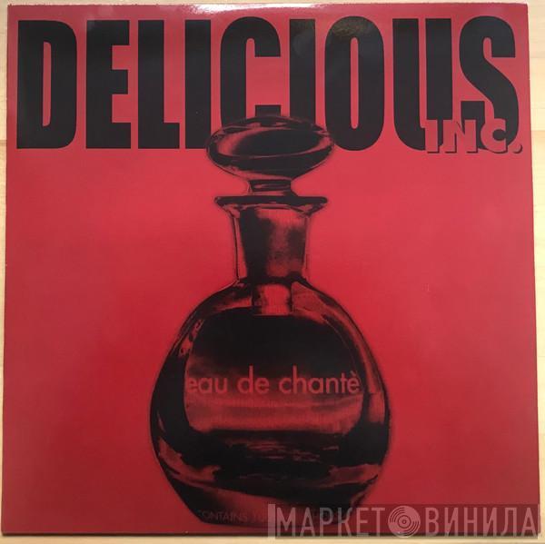 Delicious Inc. - Eau De Chantè